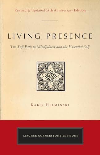 Living Presence by Kabir Helminski