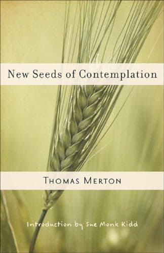 New Seeds of Contemplation by Thomas Merton