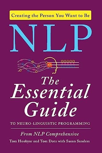 NLP: The Essential Guide by Tom Hoobyar and Tom Dotz